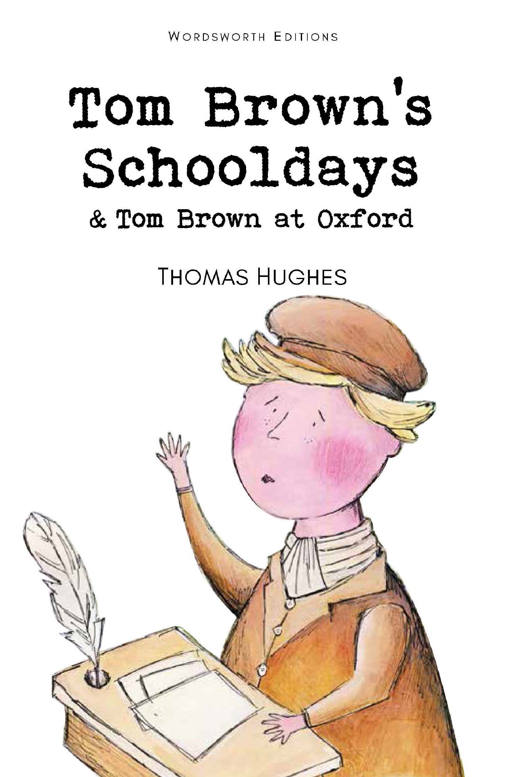 Tom Brown's Schooldays & Tom Brown at Oxford